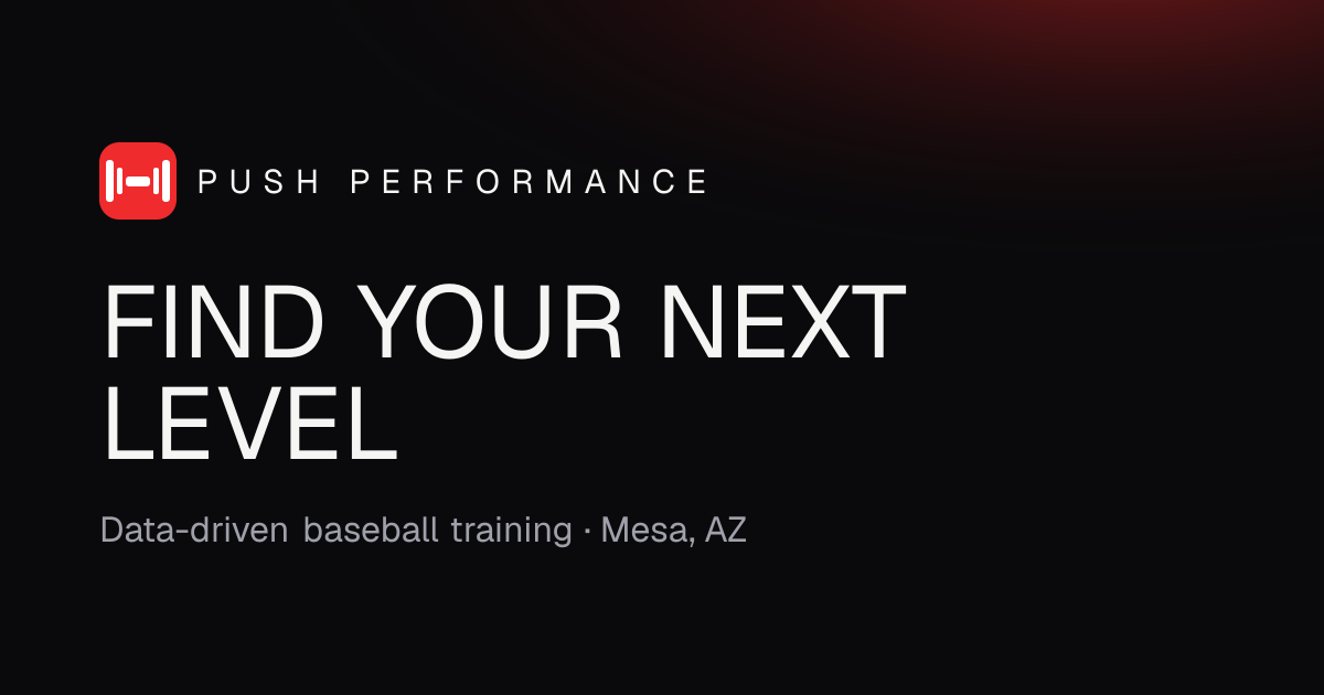Push Performance | Elite Baseball Training, Mesa, AZ
